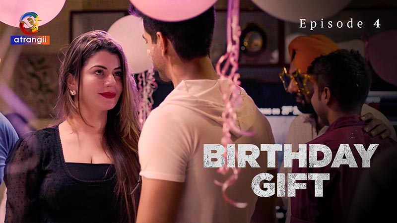 Birthday Gift | Season 01 | Episode 04